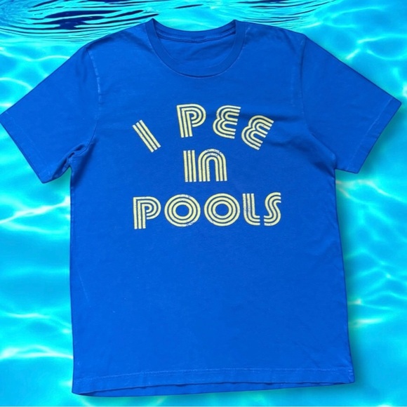 💟Adult | “I PEE IN POOLS” Vibrant Blue Tee - Picture 1 of 12